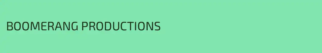 BOOMERANG PRODUCTIONS